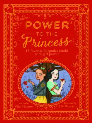 cover image of Power to the Princess: 15 Favorite Fairytales Retold with Girl Power